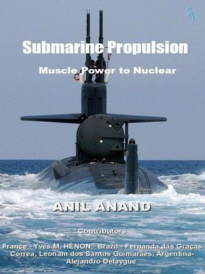 cover image of Submarine Propulsion – Muscle Power to Nuclear